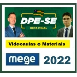 DPE SE - Defensor Público - Reta Final - Pós Edital (MEGE 2022) Defensoria Pública do Sergipe